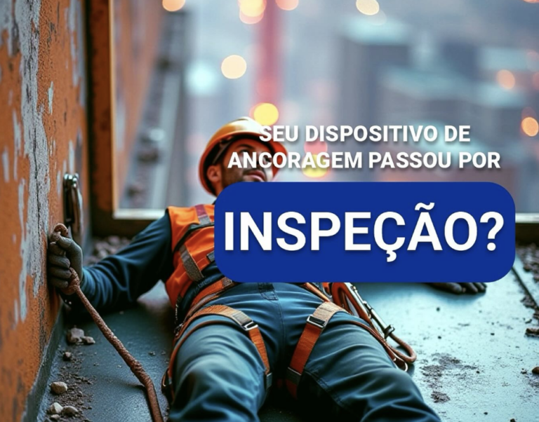Inspeção de Sistemas de Ancoragem: Por Que é Essencial para a Segurança em Altura